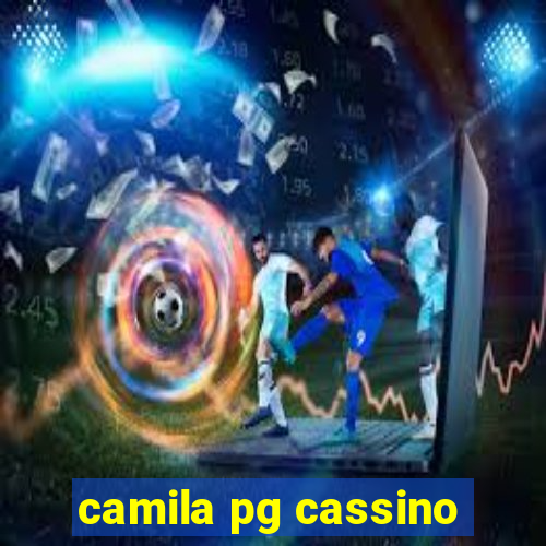 camila pg cassino